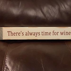 "There's always time for wine."  Wall Dēcor